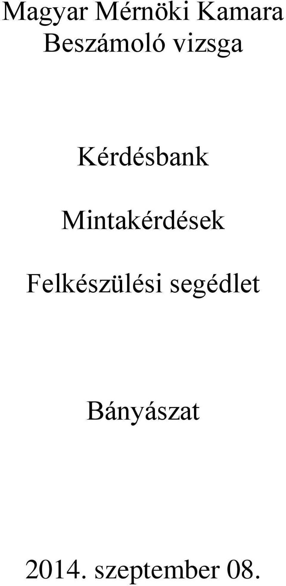 Mintakérdések Felkészülési