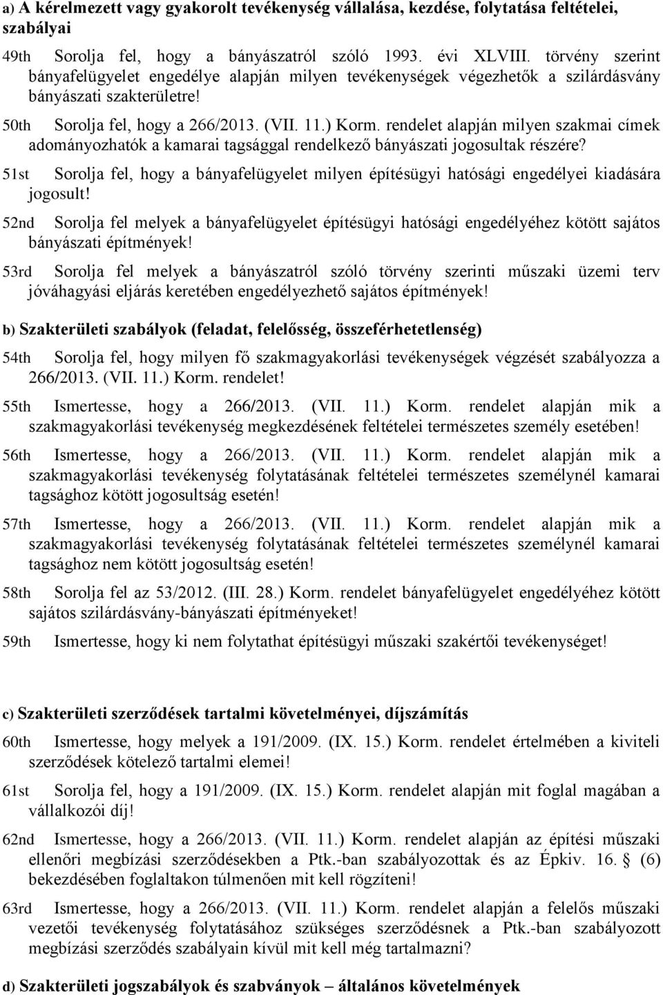 rendelet alapján milyen szakmai címek adományozhatók a kamarai tagsággal rendelkező bányászati jogosultak részére?
