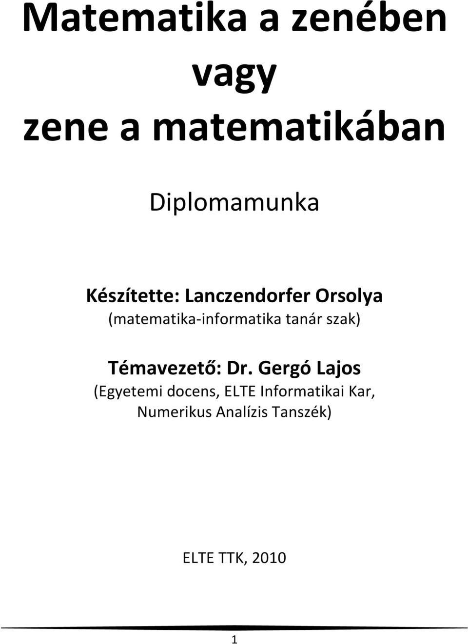 tanár szak) Témavezető: Dr.