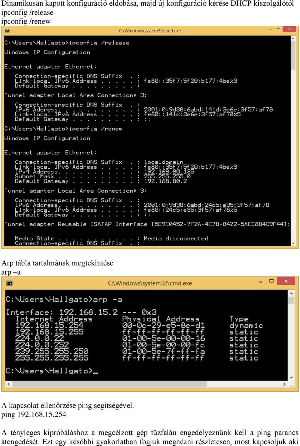 segítségével. ping 192.168.15.