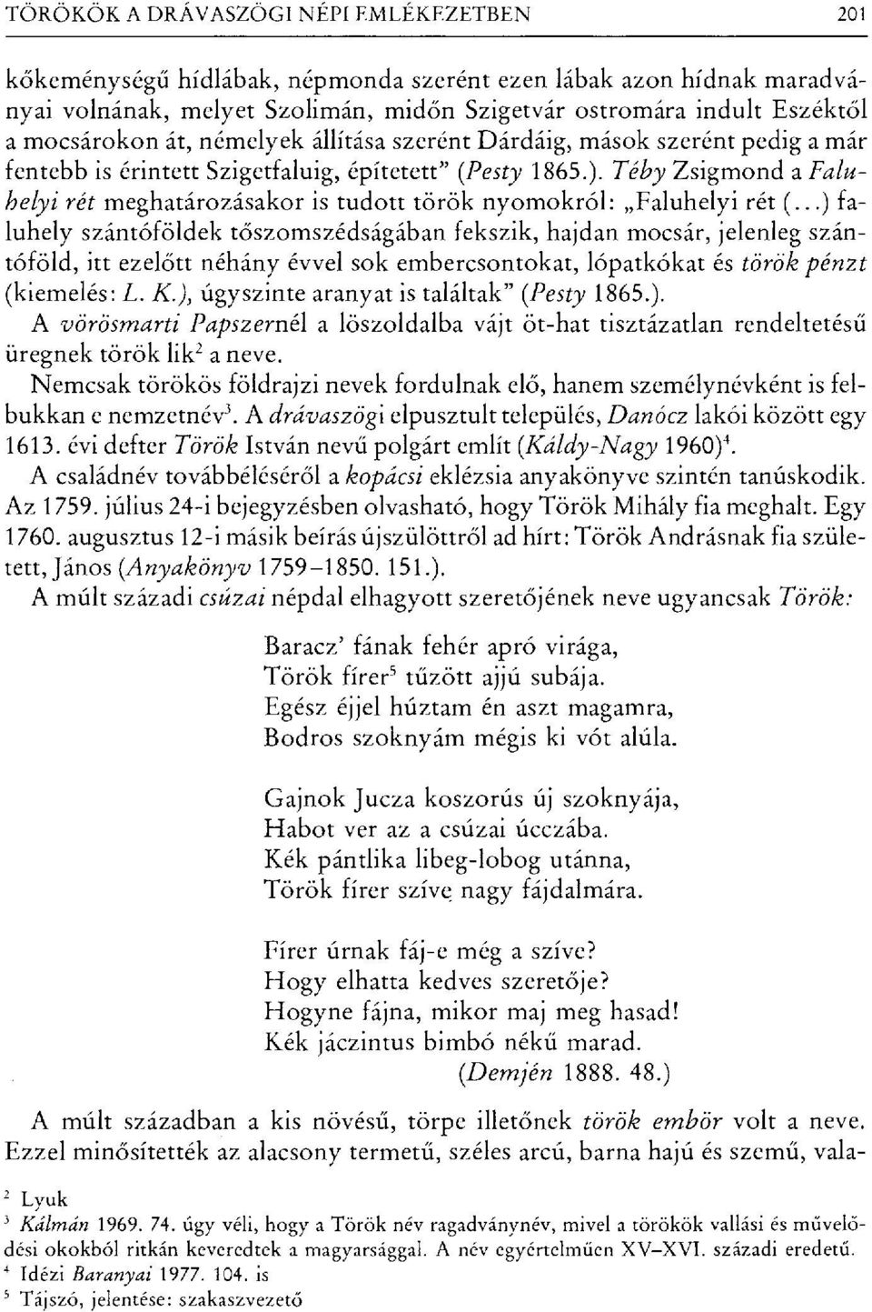 Téby Zsigmond a Faluhelyi rét meghatározásakor is tudott török nyomokról: Faluhelyi rét (.