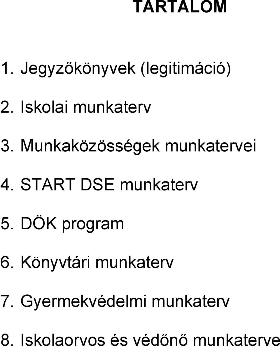 START DSE munkaterv 5. DÖK program 6.