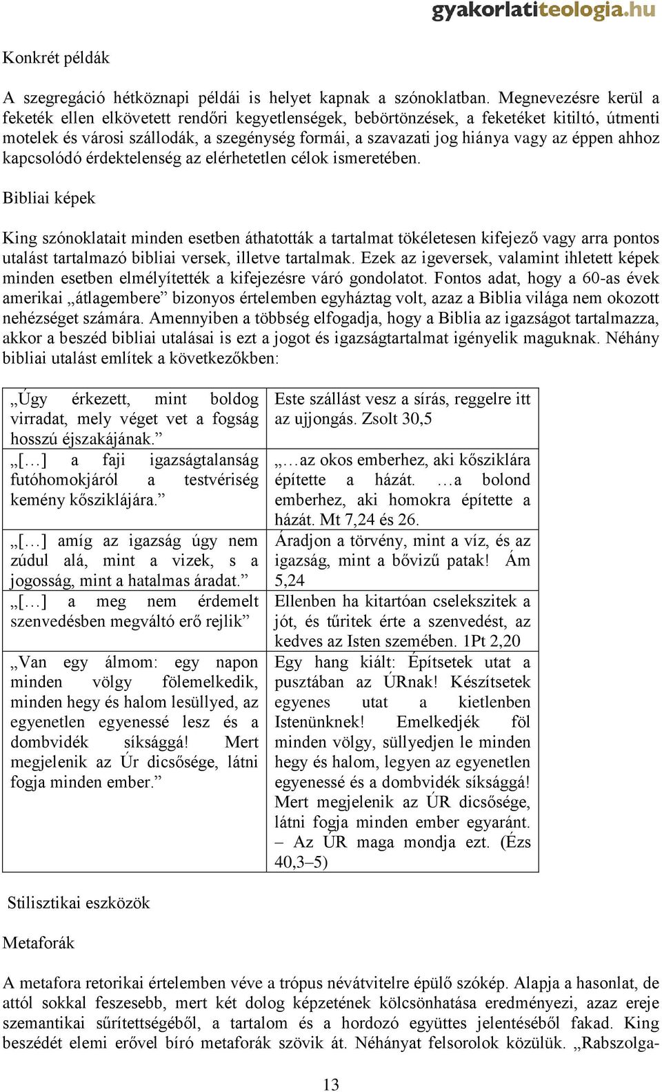 éppen ahhoz kapcsolódó érdektelenség az elérhetetlen célok ismeretében.