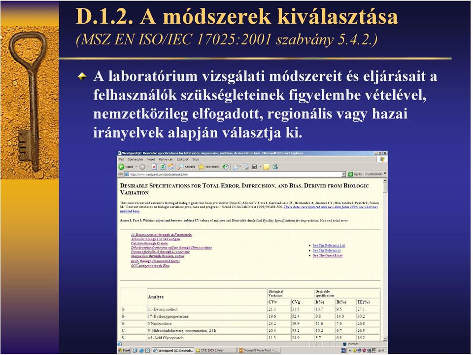 2.) A laboratórium vizsgálati módszereit és eljárásait a