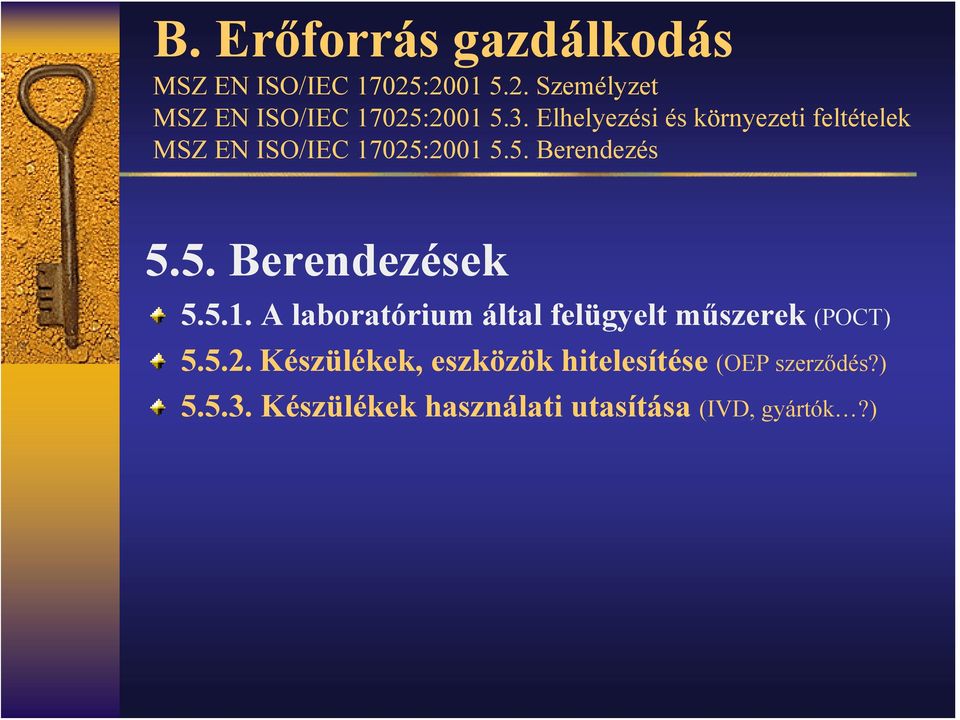 5.1. A laboratórium által felügyelt műszerek (POCT) 5.5.2.