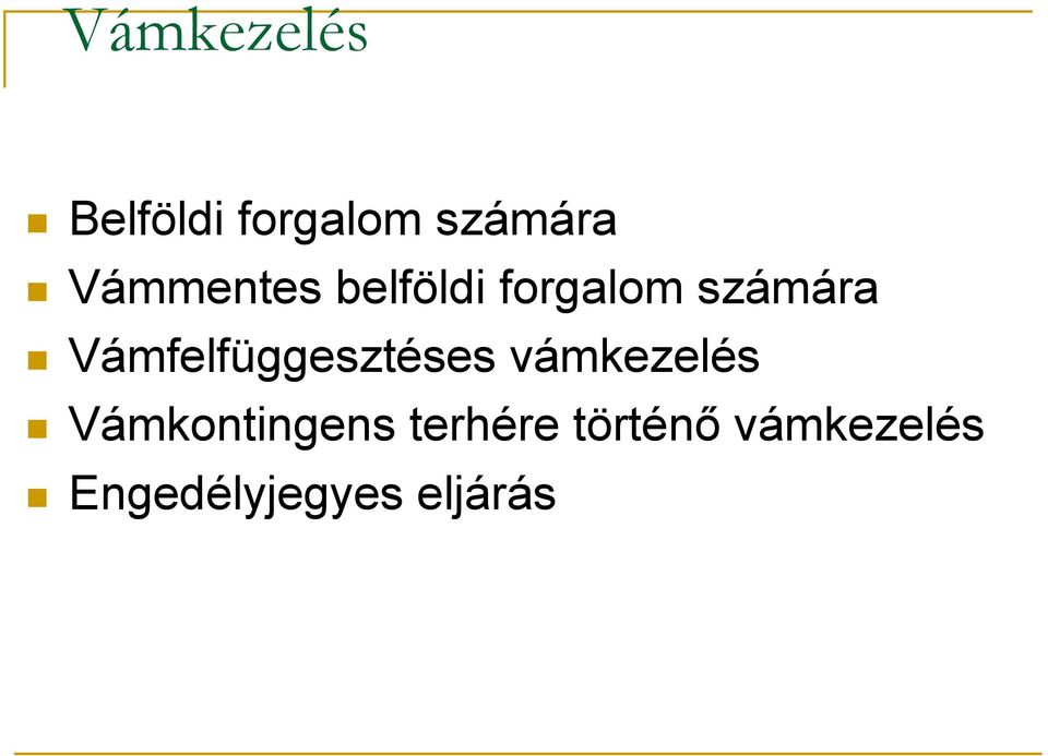 Vámfelfüggesztéses vámkezelés