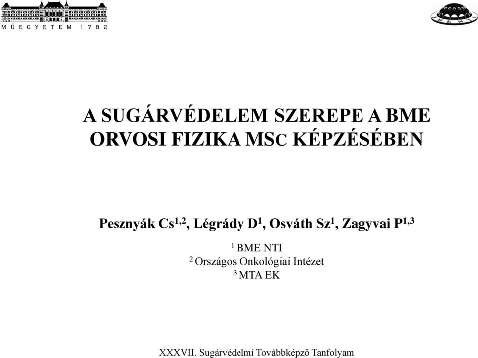 Légrády D 1, Osváth Sz 1, Zagyvai P 1,3