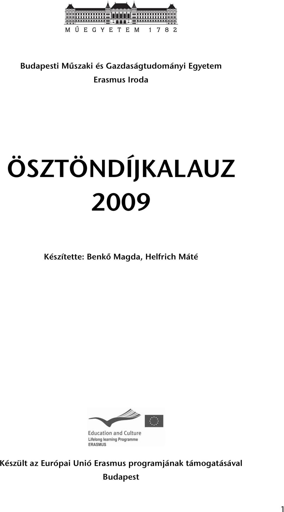 Benkô Magda, Helfrich Máté Készült az Európai