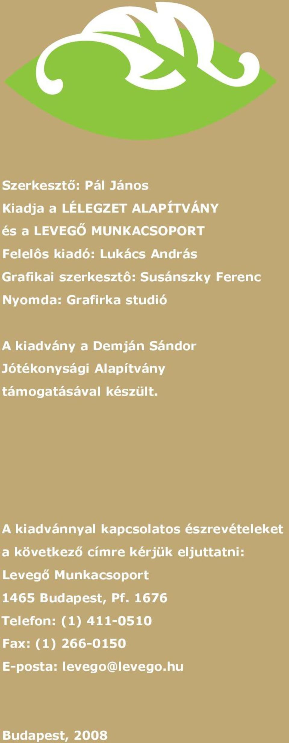 Alapítvány támogatásával készült.