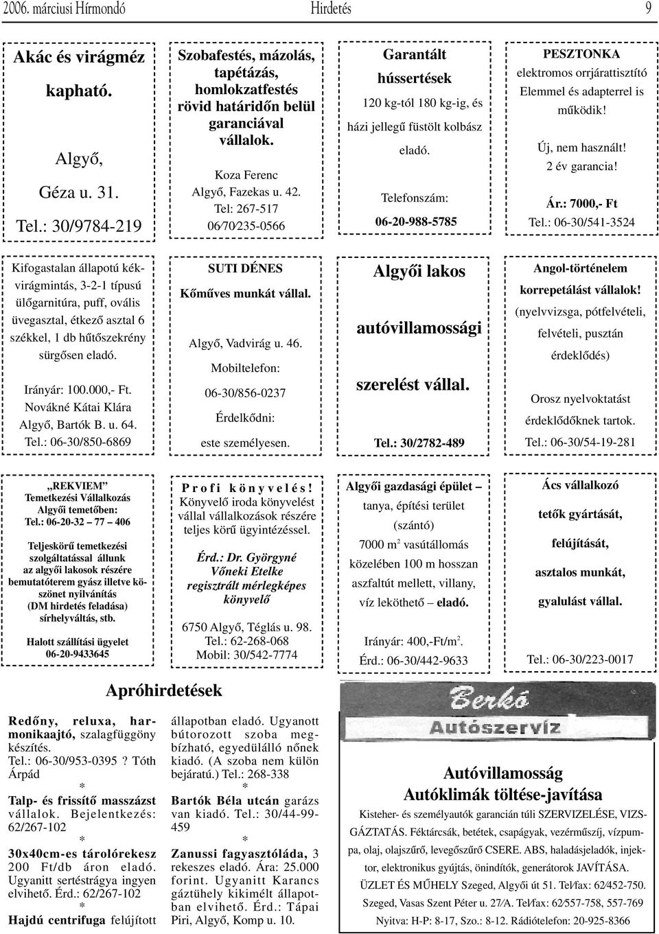 Telefonszám: 06-20-988-5785 PESZTONKA elektromos orrjárattisztító Elemmel és adapterrel is mıködik! Új, nem használt! 2 év garancia! Ár.: 7000,- Ft Tel.