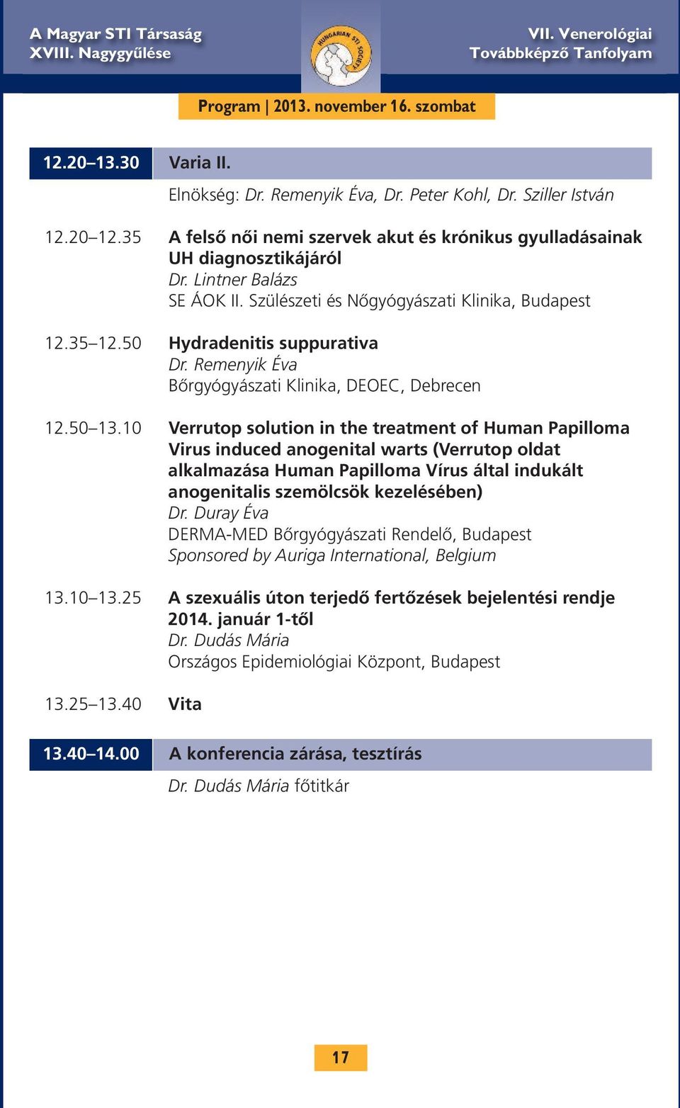 Remenyik Éva Bőrgyógyászati Klinika, DEOEC, Debrecen 12.50 13.