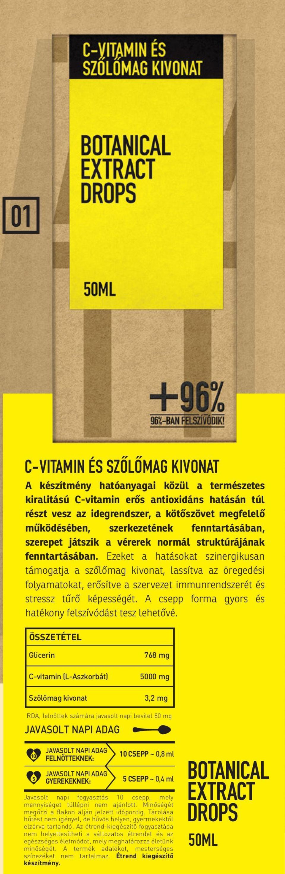 Ezeket a hatásokat szinergikusan támogatja a szőlőmag kivonat, lassítva az öregedési folyamatokat, erősítve a szervezet immunrendszerét és stressz tűrő képességét.