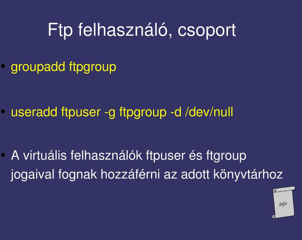 virtuális felhasználók ftpuser és ftgroup