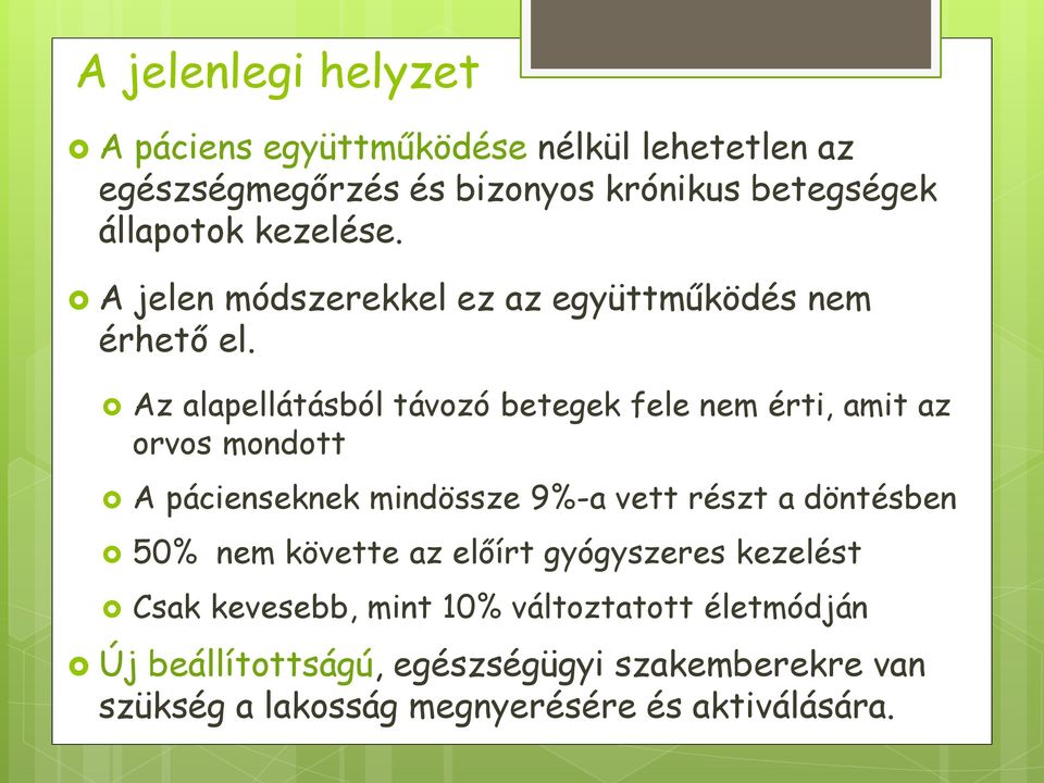 Az alapellátásból távozó betegek fele nem érti, amit az orvos mondott A pácienseknek mindössze 9%-a vett részt a döntésben 50%