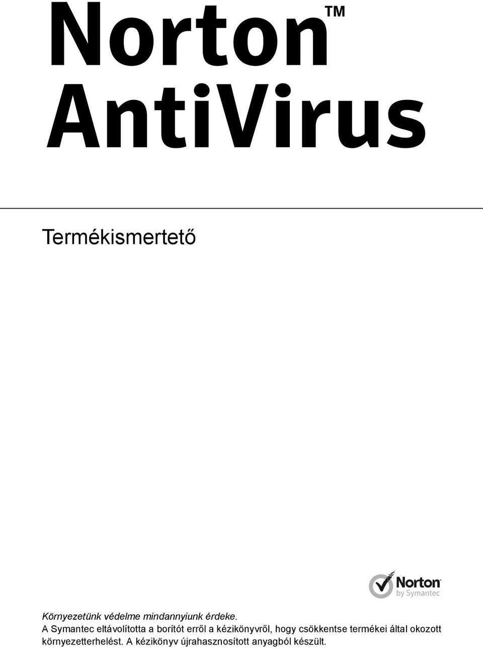 A Symantec eltávolította a borítót erről a kézikönyvről,
