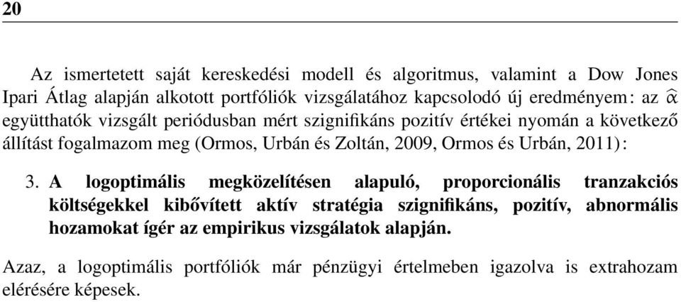 2009, Ormos és Urbán, 20): 3.