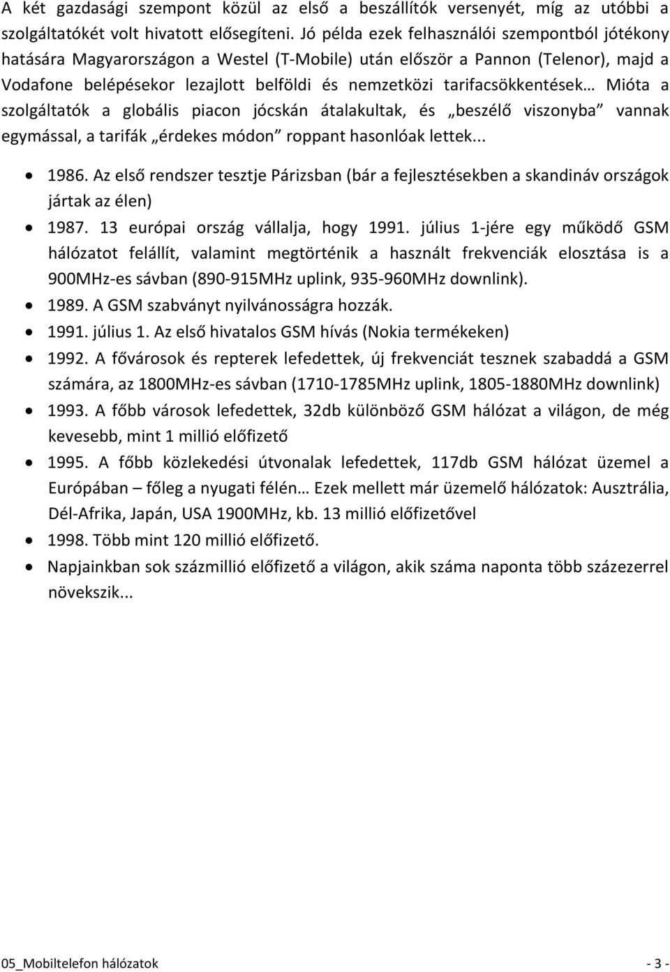 tarifacsökkentések Mióta a szolgáltatók a globális piacon jócskán átalakultak, és beszélő viszonyba vannak egymással, a tarifák érdekes módon roppant hasonlóak lettek... 1986.