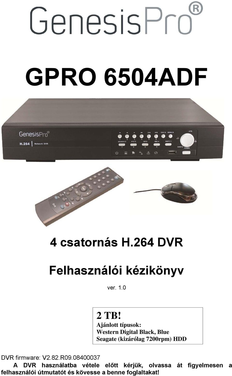 DVR firmware: V2.82.R09.