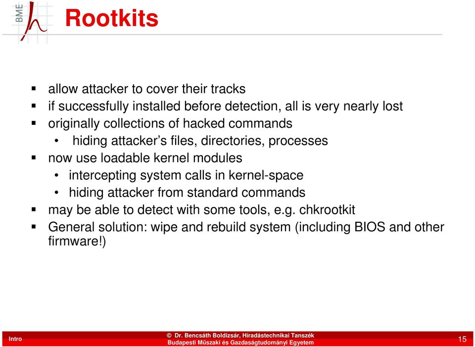 modules intercepting system calls in kernel-space hiding attacker from standard commands may be able to detect