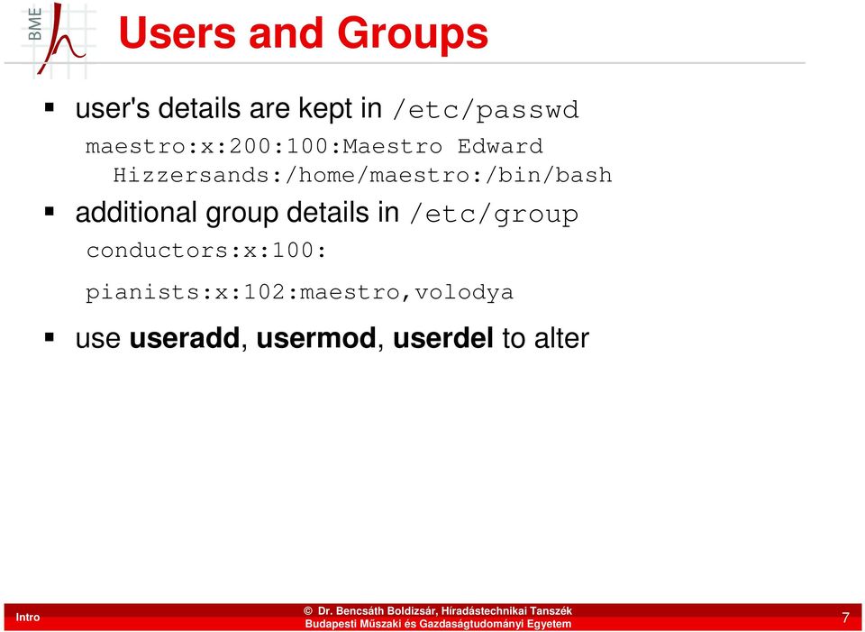 Hizzersands:/home/maestro:/bin/bash additional group details in