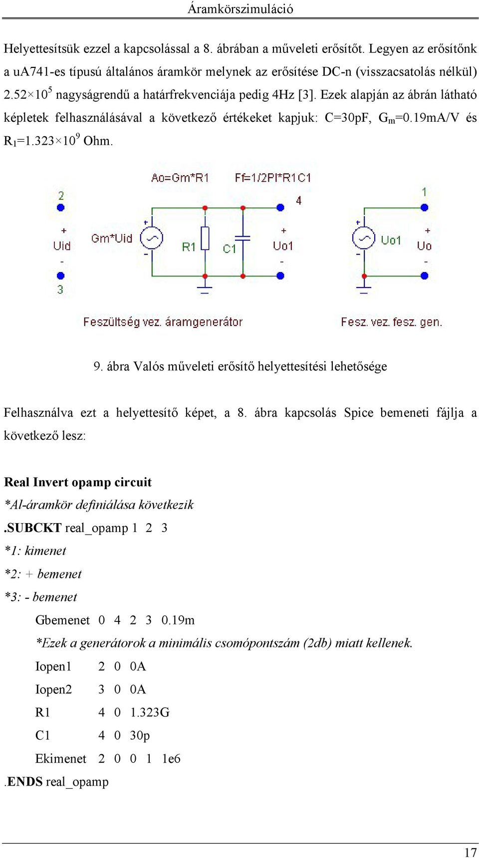 Ohm. 9. ábra Valós mcveleti ersít helyettesítési lehetsége Felhasználva ezt a helyettesít képet, a 8.