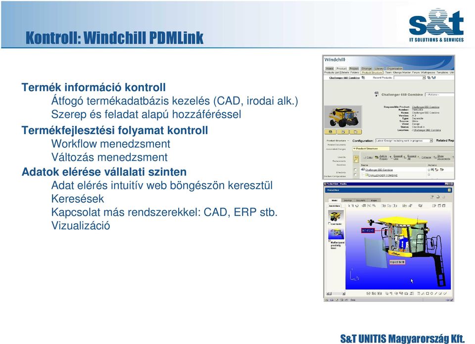 ) Szerep és feladat alapú hozzáféréssel Termékfejlesztési folyamat kontroll Workflow