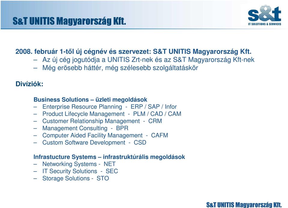 Management - PLM / CAD / CAM Customer Relationship Management - CRM Management Consulting - BPR Computer Aided Facility Management - CAFM