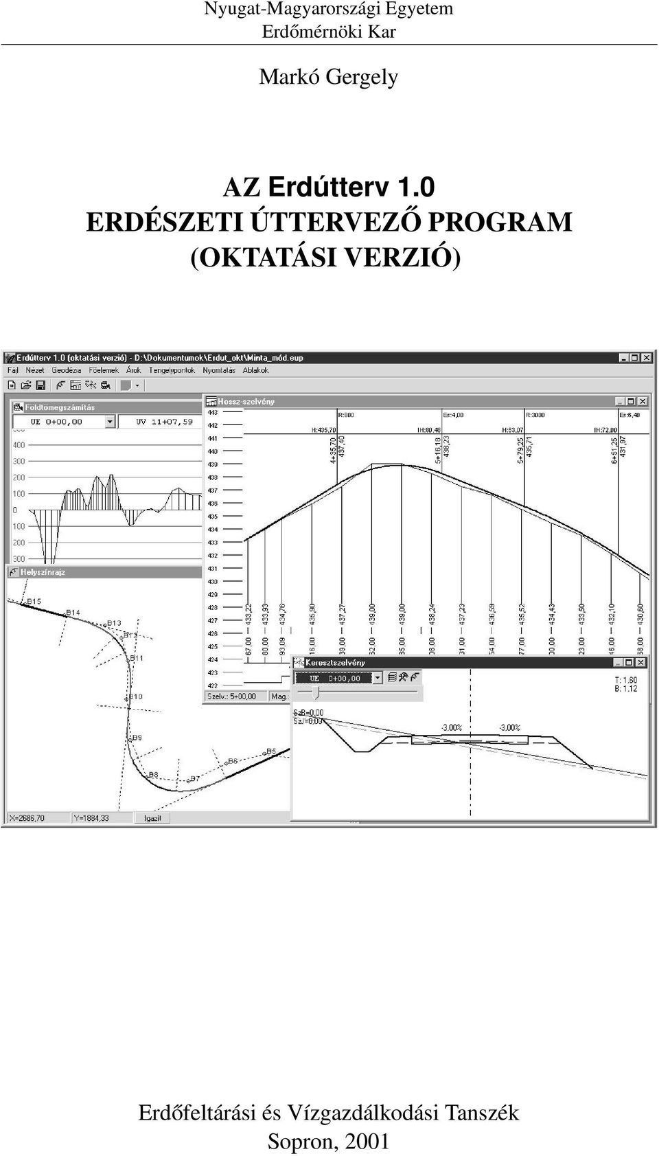 0 ERDÉSZETI ÚTTERVEZŐ PROGRAM (OKTATÁSI