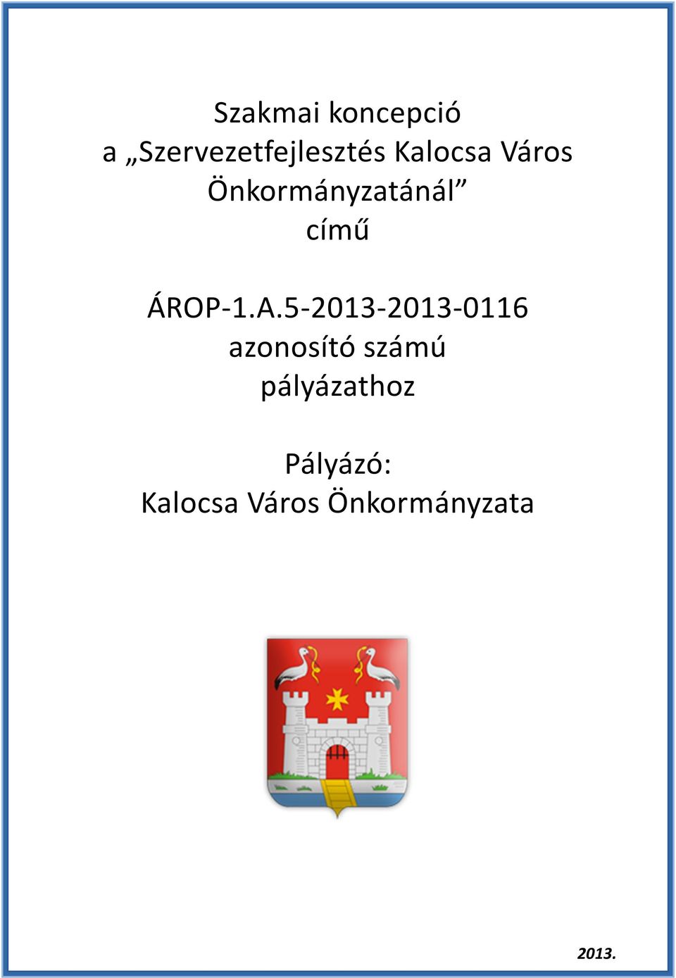 A.5-2013-2013-0116 azonosító számú