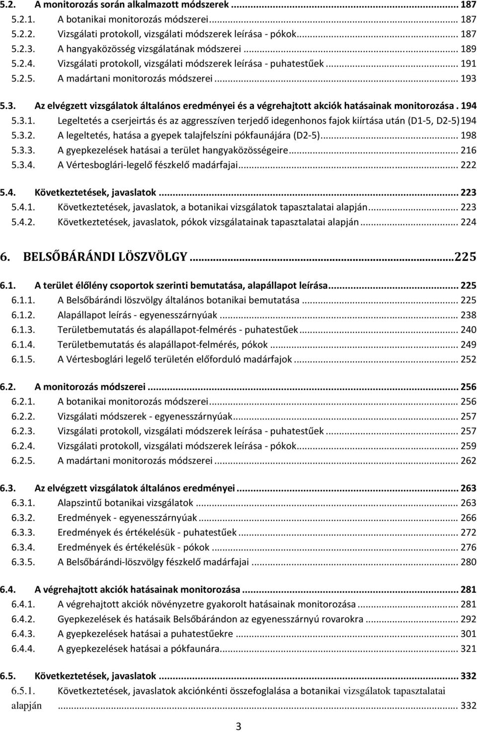 5.3. Az elvégzett vizsgálatok általános eredményei és a végrehajtott akciók hatásainak monitorozása. 19