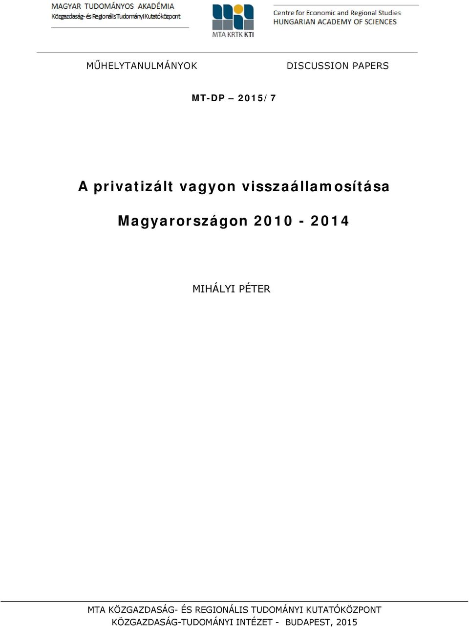 2010-2014 MIHÁLYI PÉTER MTA KÖZGAZDASÁG- ÉS REGIONÁLIS