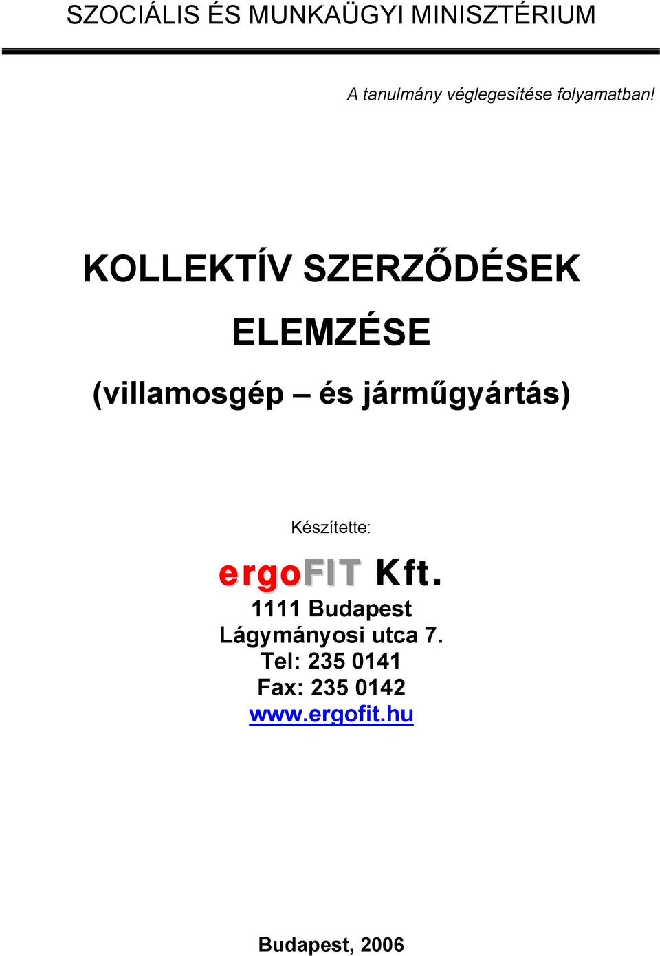 KOLLEKTÍV SZERZŐDÉSEK ELEMZÉSE (villamosgép és járműgyártás)