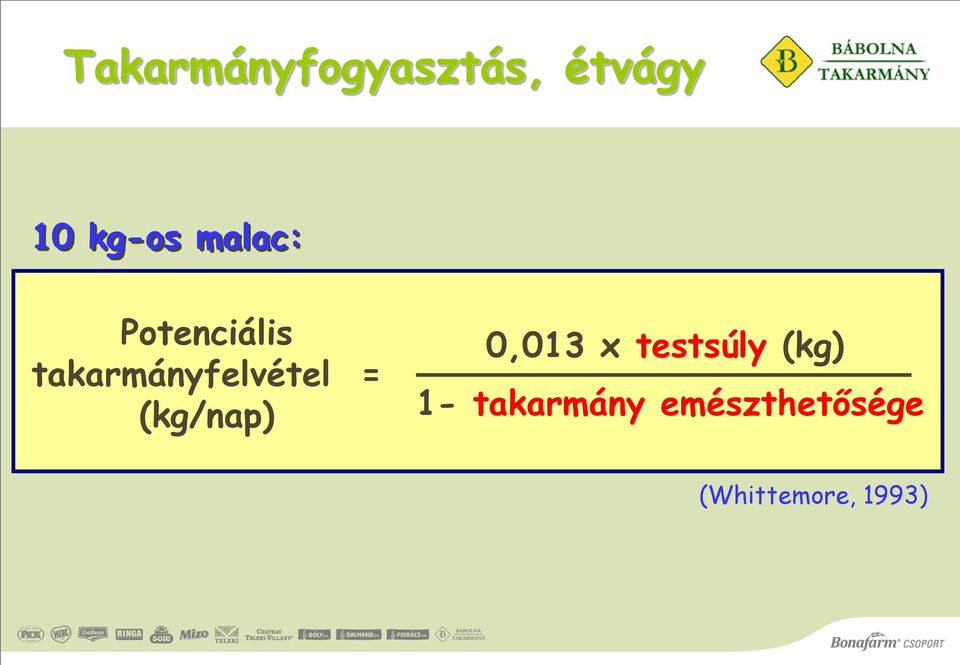 (kg/nap) 0,013 x testsúly (kg) 1-