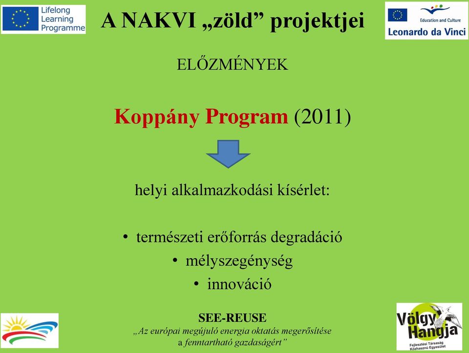 degradáció mélyszegénység innováció SEE-REUSE Az európai