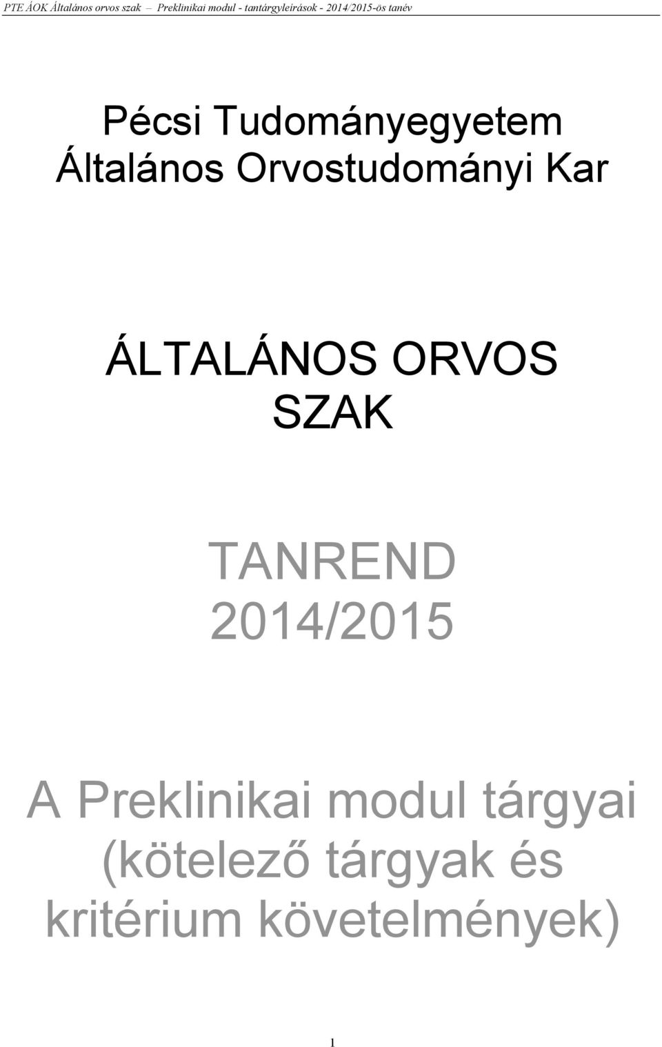 TANREND 2014/2015 A Preklinikai modul