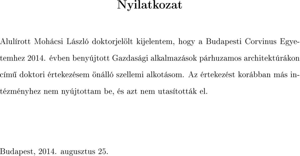 évben benyújtott Gazdasági alkalmazások párhuzamos architektúrákon cím doktori