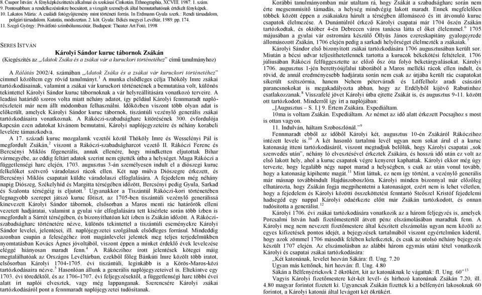 : Rendi társadalom, polgári társadalom. Kutatás, módszertan. 2. köt. Gyula: Békés megyei Levéltár, 1989. pp. 174. 11.