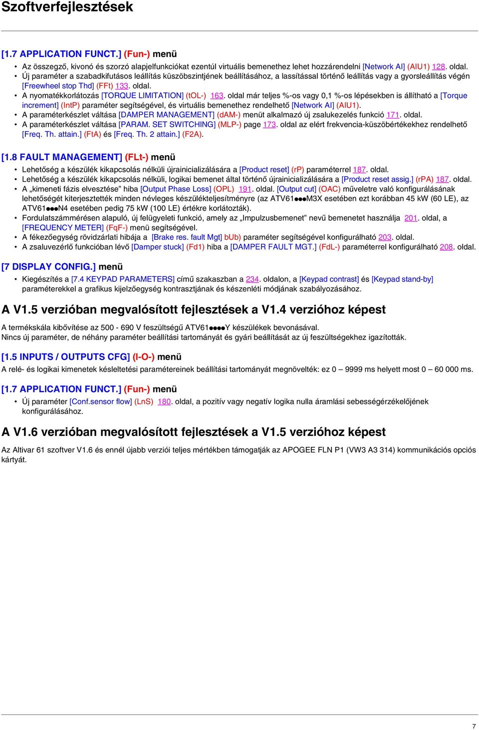 A nyomatékkorlátozás [TORQUE LIMITATION] (tol) 163.