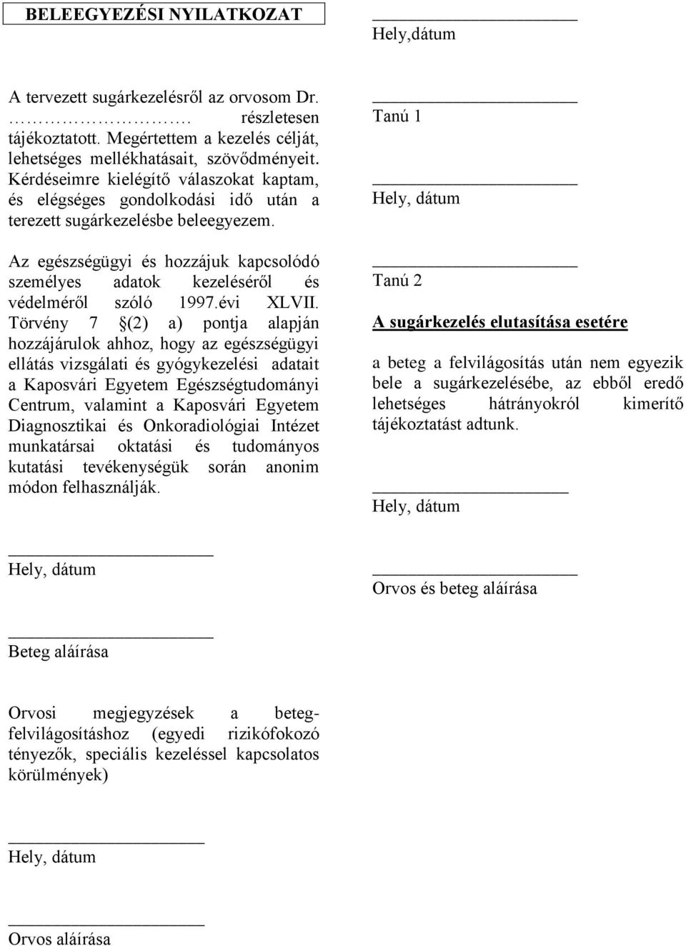 Az egészségügyi és hozzájuk kapcsolódó személyes adatok kezeléséről és védelméről szóló 1997.évi XLVII.