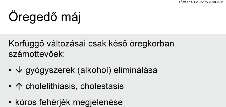 gyógyszerek (alkohol) eliminálása