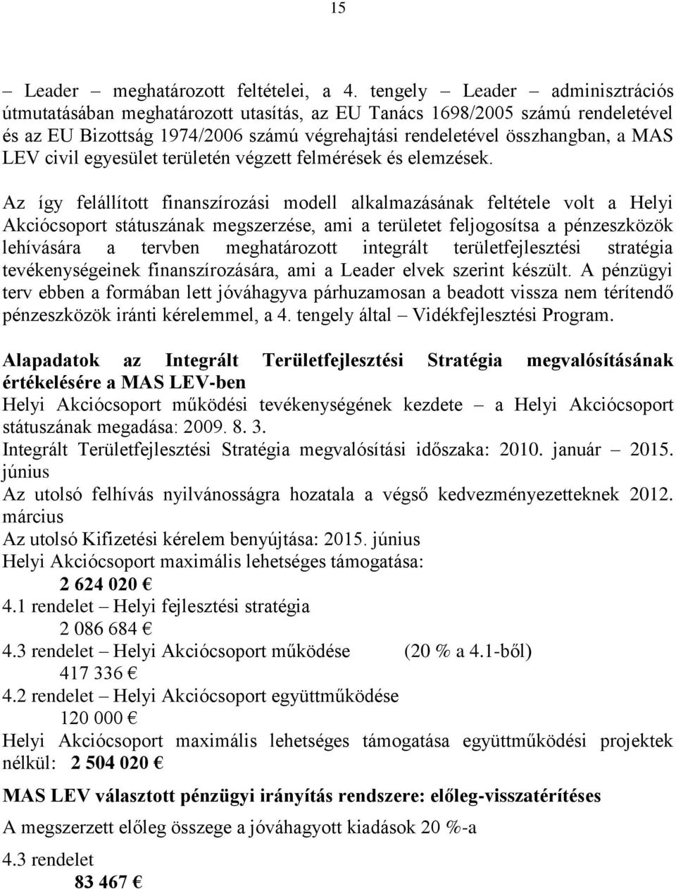 civil egyesület területén végzett felmérések és elemzések.