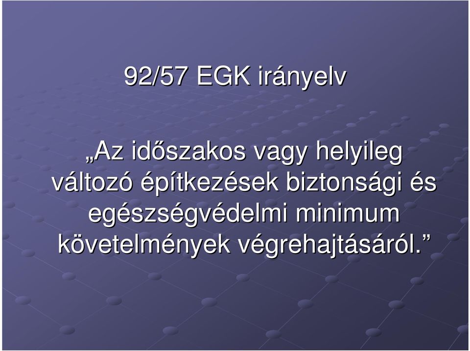 biztonsági és egészs szségvédelmi