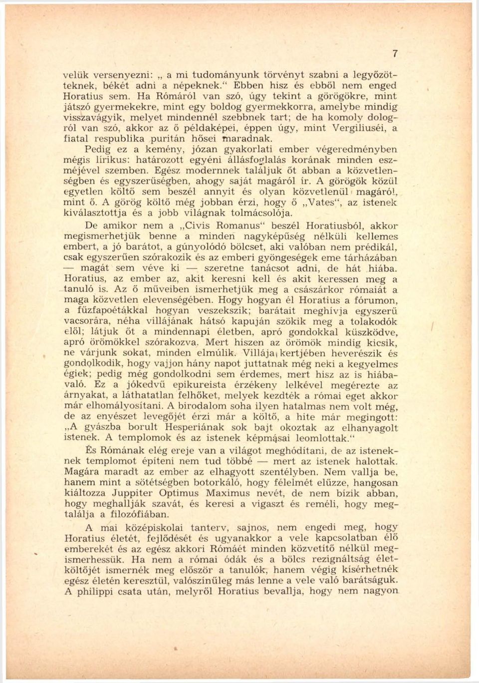 szó, akkor az ő példaképei, éppen úgy, m int Vergiliuséi, a fiatal respublika p uritán hősei m aradnak.