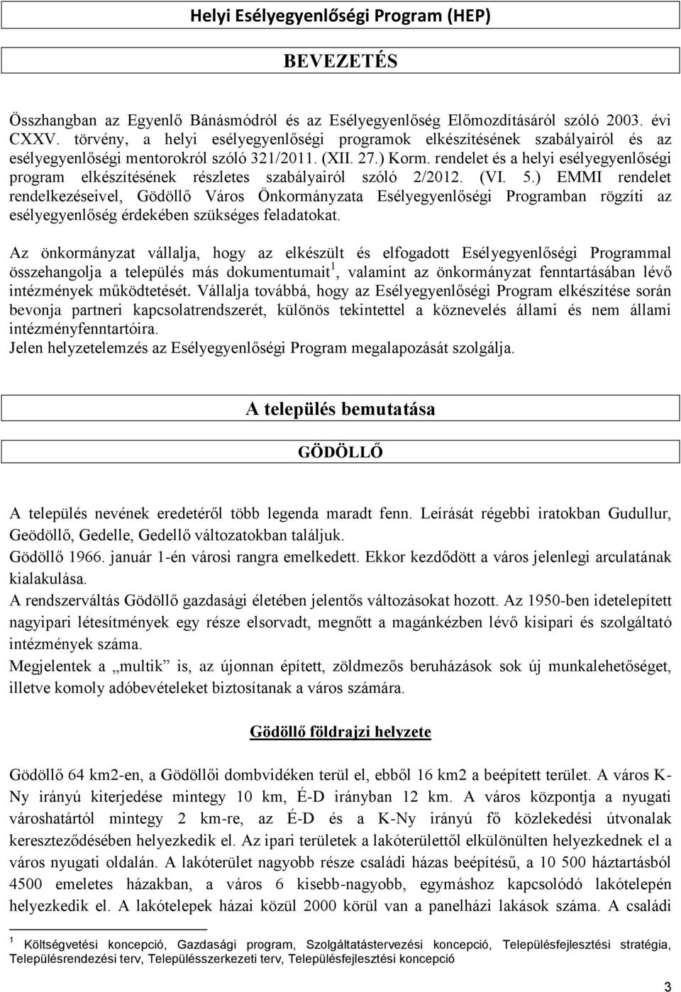 rendelet és a helyi esélyegyenlőségi program elkészítésének részletes szabályairól szóló 2/2012. (VI. 5.