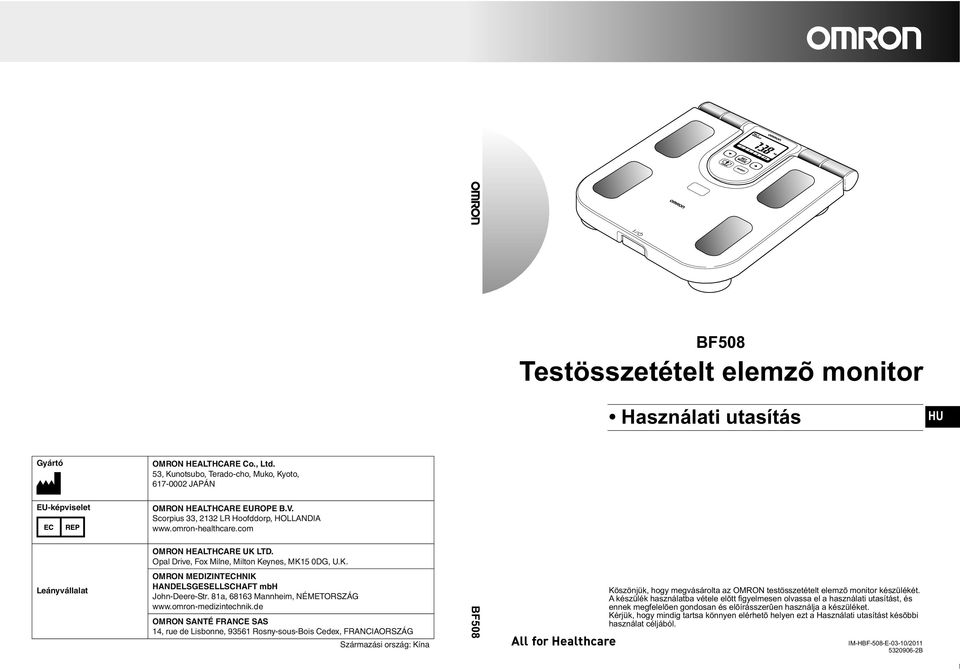 81a, 68163 Mannheim, NÉMETORSZÁG www.omron-medizintechnik.