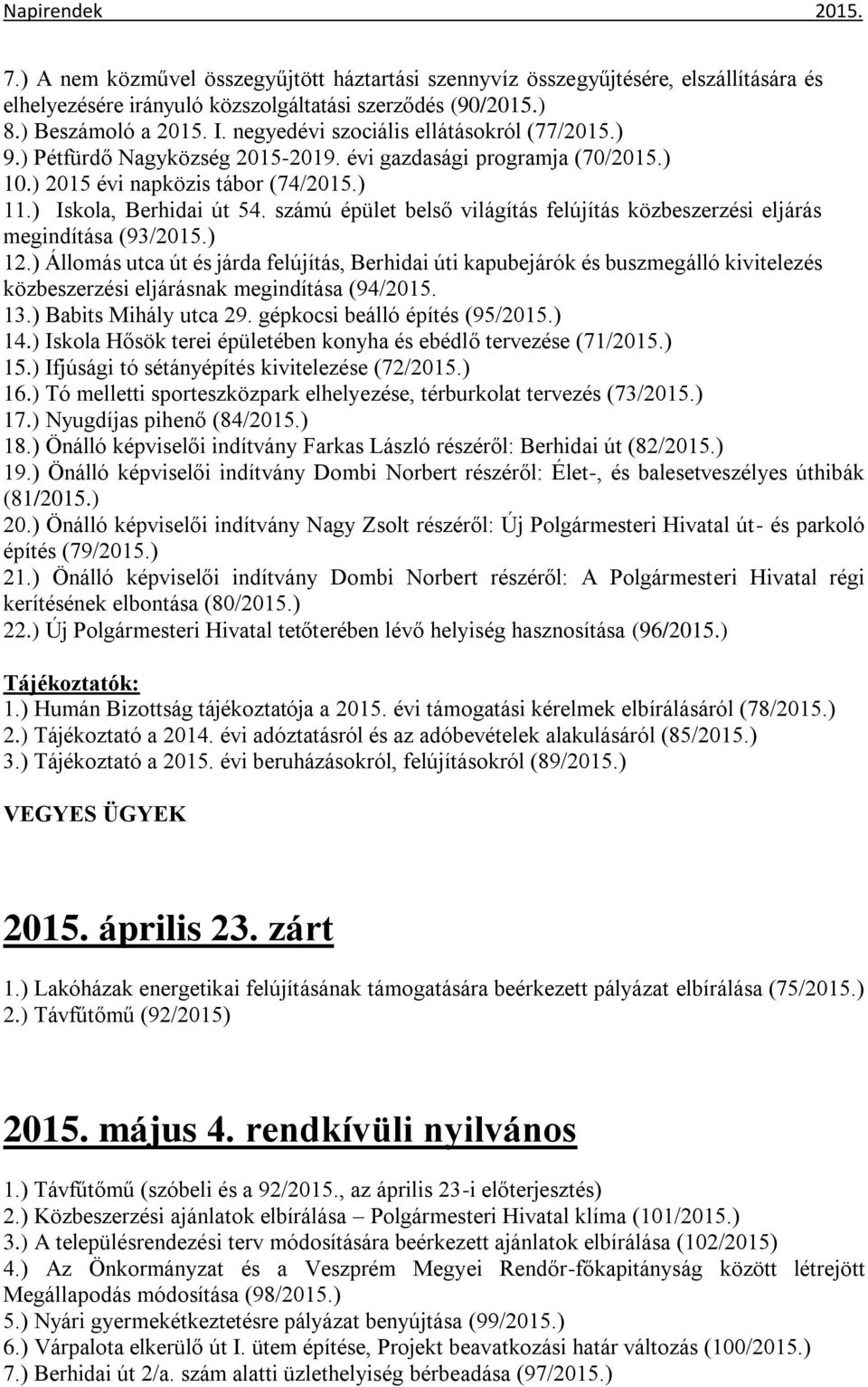 számú épület belső világítás felújítás közbeszerzési eljárás megindítása (93/2015.) 12.