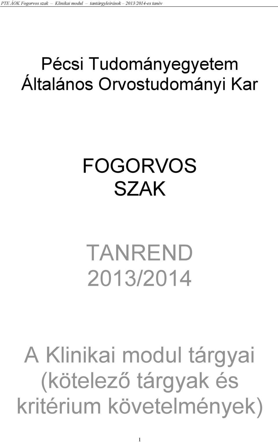 TANREND 2013/2014 A Klinikai modul