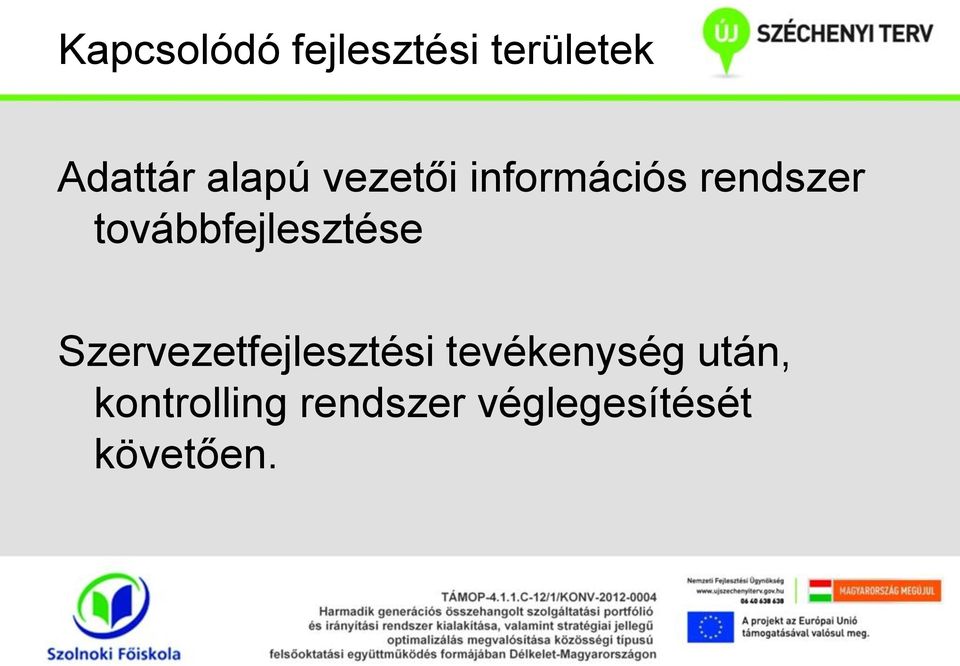 továbbfejlesztése Szervezetfejlesztési