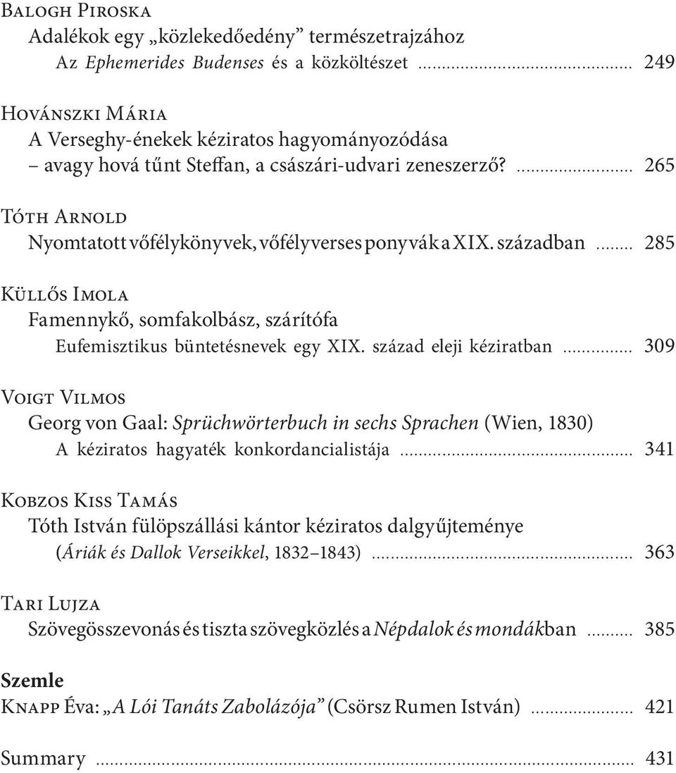 században... 285 Küllős Imola Famennykő, somfakolbász, szárítófa Eufemisztikus büntetésnevek egy XIX. század eleji kéziratban.