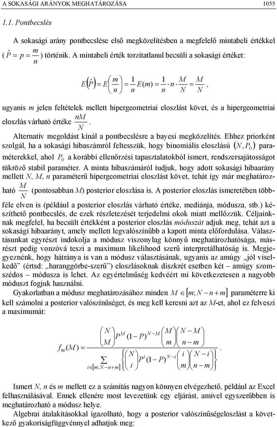 Alteratív egoldást kíál a potbecslésre a bayes egközelítés.